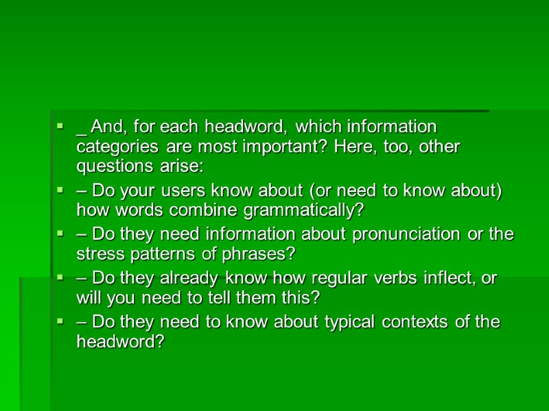 _ And, for each headword, which information categories are most important? Here, too, other
